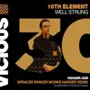 16th Element & Spencer Parker - Well Strung (Spencer Parker Works Harder Remix) - Single